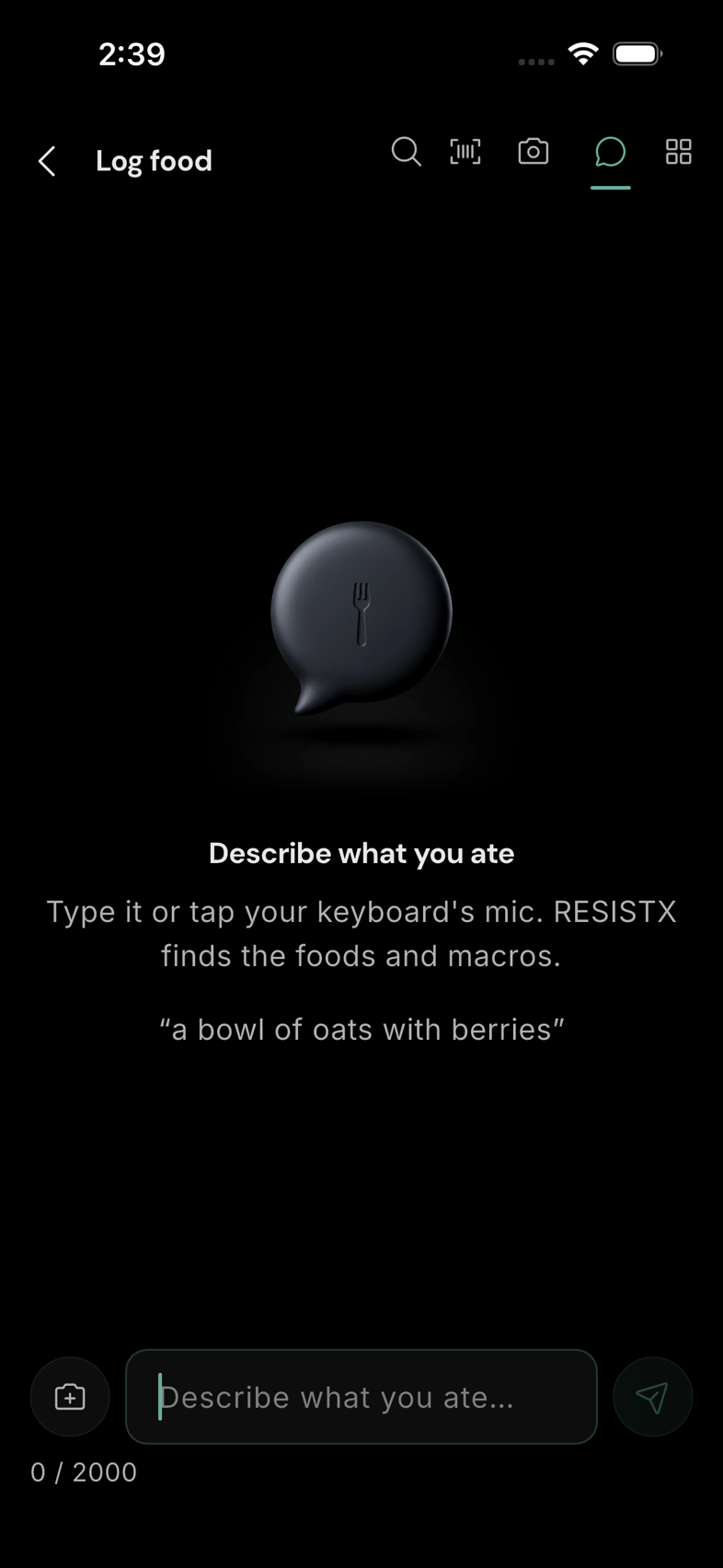 Chat entry. Describe the foods and approximate quantities in a message.